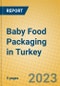 Baby Food Packaging in Turkey - Product Thumbnail Image