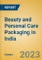 Beauty and Personal Care Packaging in India - Product Image
