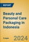 Beauty and Personal Care Packaging in Indonesia - Product Thumbnail Image