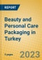 Beauty and Personal Care Packaging in Turkey - Product Thumbnail Image