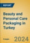 Beauty and Personal Care Packaging in Turkey - Product Image