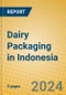 Dairy Packaging in Indonesia - Product Thumbnail Image