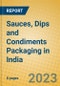 Sauces, Dips and Condiments Packaging in India - Product Image