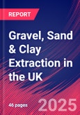 Gravel, Sand & Clay Extraction in the UK - Industry Market Research Report- Product Image