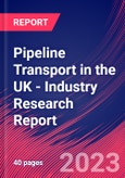 Pipeline Transport in the UK - Industry Research Report- Product Image