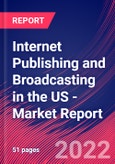 Internet Publishing and Broadcasting in the US - Industry Market Research Report- Product Image