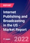 Internet Publishing and Broadcasting in the US - Industry Market Research Report - Product Thumbnail Image
