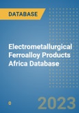 Electrometallurgical Ferroalloy Products Africa Database- Product Image
