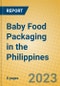 Baby Food Packaging in the Philippines - Product Image