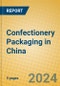 Confectionery Packaging in China - Product Image