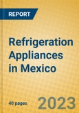 Refrigeration Appliances in Mexico- Product Image
