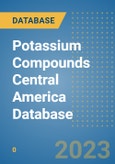 Potassium Compounds Central America Database- Product Image