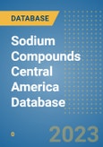 Sodium Compounds Central America Database- Product Image