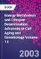 Energy Metabolism and Lifespan Determination. Advances in Cell Aging and Gerontology Volume 14 - Product Image
