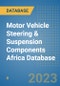 Motor Vehicle Steering & Suspension Components Africa Database - Product Thumbnail Image