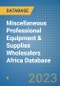 Miscellaneous Professional Equipment & Supplies Wholesalers Africa Database - Product Image