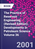 The Practice of Reservoir Engineering (Revised Edition). Developments in Petroleum Science Volume 36- Product Image