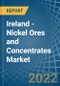 Ireland - Nickel Ores and Concentrates - Market Analysis, Forecast, Size, Trends and Insights. Update: COVID-19 Impact - Product Thumbnail Image