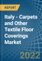 Italy - Carpets and Other Textile Floor Coverings - Market Analysis, Forecast, Size, Trends and Insights. Update: COVID-19 Impact - Product Thumbnail Image