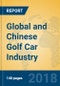 Global and Chinese Golf Car Industry, 2018 Market Research Report - Product Thumbnail Image