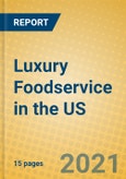 Luxury Foodservice in the US- Product Image
