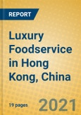 Luxury Foodservice in Hong Kong, China- Product Image