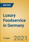 Luxury Foodservice in Germany - Product Thumbnail Image