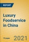 Luxury Foodservice in China - Product Thumbnail Image
