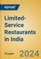 Limited-Service Restaurants in India - Product Image