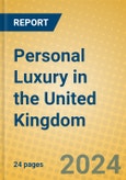 Personal Luxury in the United Kingdom- Product Image