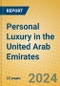 Personal Luxury in the United Arab Emirates - Product Image