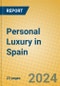 Personal Luxury in Spain - Product Image