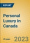 Personal Luxury in Canada - Product Image