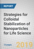 Strategies for Colloidal Stabilization of Nanoparticles for Life Science- Product Image