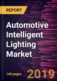 Automotive Intelligent Lighting Market to 2027 - Global Analysis and Forecasts By Technology; Type of Lights; and Vehicle Type- Product Image