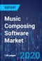 Music Composing Software Market Research Report: By Instrument Simulation, Deployment, Operating System - Global Industry Analysis and Growth Forecast to 2030 - Product Thumbnail Image