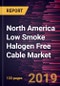 North America Low Smoke Halogen Free Cable Market to 2027 - Regional Analysis and Forecasts By Type; Insulation Material; Application - Product Thumbnail Image