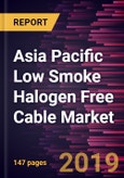 Asia Pacific Low Smoke Halogen Free Cable Market to 2027 - Regional Analysis and Forecasts By Type; Insulation Material; Application- Product Image