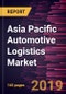 Asia Pacific Automotive Logistics Market to 2027 - Regional Analysis and Forecasts By Type; Services; and Sector - Product Thumbnail Image
