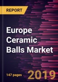 Europe Ceramic Balls Market to 2027 - Regional Analysis and Forecasts By Material, Function, and Application- Product Image