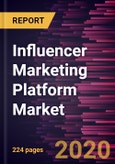 Influencer Marketing Platform Market Forecast to 2027 - COVID-19 Impact and Global Analysis by Offerings, Application, Organization Size, End User, and Geography- Product Image