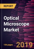 Optical Microscope Market to 2027 - Global Analysis and Forecasts By Product, By End User, and Geography- Product Image