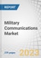 Military Communications Market by Platform (Land, Naval, Airborne, Unmanned Vehicles), Application, System, Point of Sale (New Installation, Upgrade), and Region (North America, Europe, Asia Pacific, Rest of the World) - Global Forecast to 2028 - Product Image