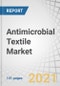 Antimicrobial Textile Market by Active Agents (Synthetic Organic Compounds, Metal & Metallic Salts, Bio-based), Application (Medical Textiles, Apparels, Home Textiles), Fabric (Cotton, Polyester, and Polyamide), and Region - Global Forecast to 2026 - Product Image