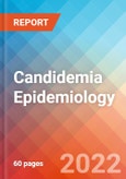 Candidemia - Epidemiology Forecast to 2032- Product Image