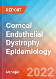 Corneal Endothelial Dystrophy (CED) - Epidemiology Forecast to 2032- Product Image