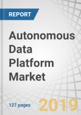 Autonomous Data Platform Market by Component (Platform and Services), Organization Size (Large Enterprises and Small and Medium-Sized Enterprises), Deployment Type (On-Premises and Cloud), Vertical, and Region - Global Forecast to 2024- Product Image