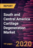 South and Central America Cartilage Degeneration Market Forecast to 2027 - COVID-19 Impact and Regional Analysis By Procedure Type, Application, and End User and Country- Product Image