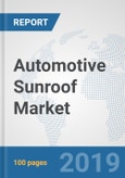 Automotive Sunroof Market: Global Industry Analysis, Trends, Market Size, and Forecasts up to 2025- Product Image