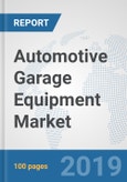 Automotive Garage Equipment Market: Global Industry Analysis, Trends, Market Size, and Forecasts up to 2025- Product Image